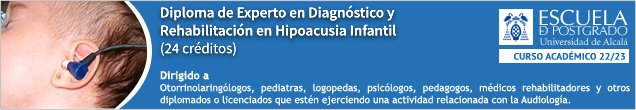 Diploma en Experto en Diagnóstico y Rehabilitación en Hipoacusia Infantil