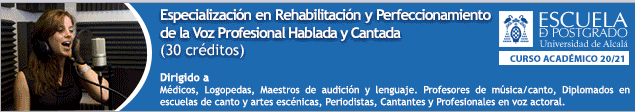 Especialización en Rehabilitación y Perfeccionamiento de la Voz Profesional Hablada y Cantada. Tecla de Acceso = 'p'