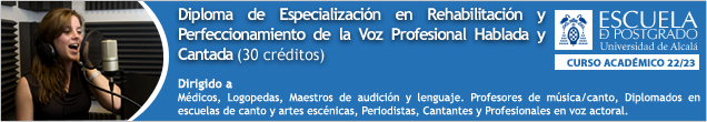Diploma de Especialización en Rehabilitación y Perfeccionamiento de la Voz Profesional Hablada y Cantada