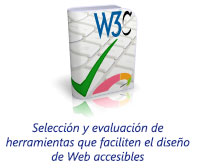 Selección y evaluación de herramientas que faciliten el diseño de Web accesibles