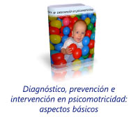 Diagnóstico, prevención e intervención en psicomotricidad: aspectos básicos
