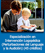 Especializaci&oacute;n en Intervenci&oacute;n Logop&eacute;dica (Perturbaciones del Lenguaje y de la Audici&oacute;n) (45 cr&eacute;ditos). Tecla de Acceso = 'i'