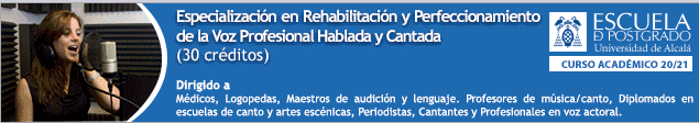 Especializaci&oacute;n en Rehabilitaci&oacute;n y Perfeccionamiento de la Voz Profesional Hablada y Cantada. Tecla de Acceso = 'p'