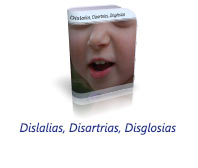 Dislalias, Disartrias, Disglosias